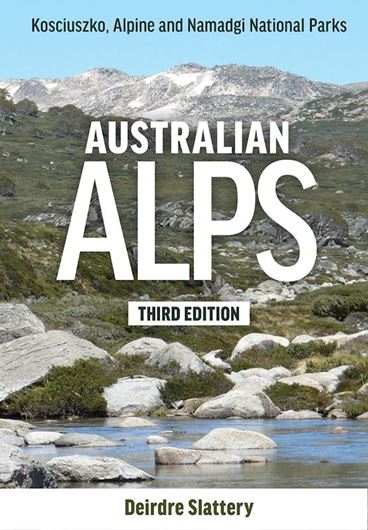 Australian Alps. Kosciuszko, Alpine and Namagdi Parks. 3rd rev.ed. 2025. illus. (col.). ca. 400 p.Paper bd.