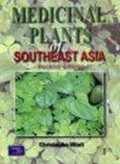 Medicinal Plants of Southeast Asia. 2000. illus. 216 p.