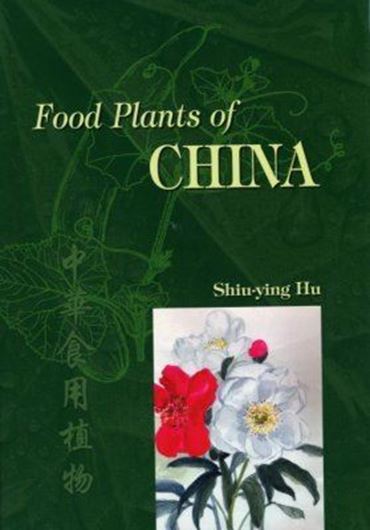 Food Plants of China. A comprehensive cultural and botanical study of the food plants of China. 2005. illus. XVI, 844 p. gr8vo. Paper bd. - In English.