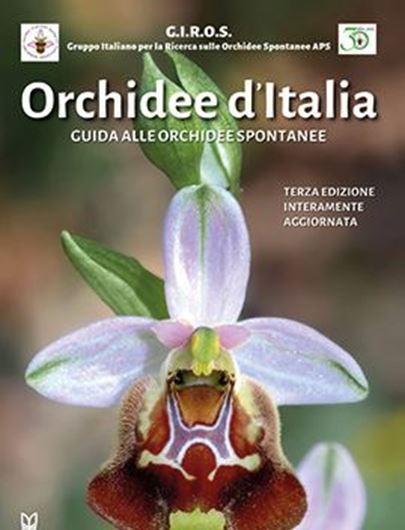 Orchidee d'italia. Guida alle orchidee spontanee. 2024. (Serie Giardinaccio). illus. 480 p. gr8vo. Paper bd. - In Italian.