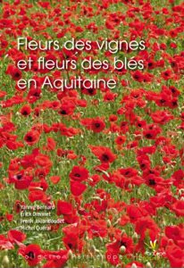 Fleurs des Vignes et Fleurs des Bles d'Aquitaine. 2014. illus. 200 p. gr8vo. Paper bd.