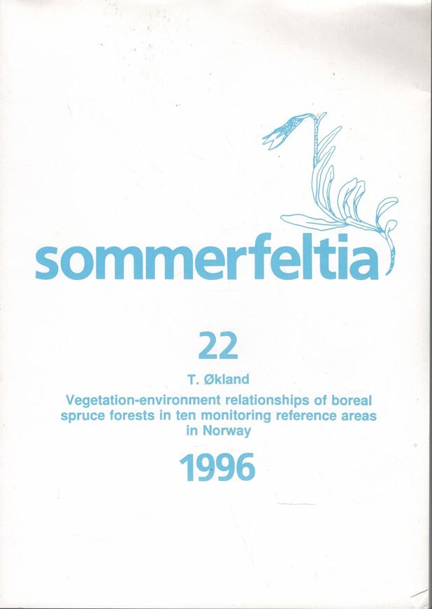 Vol.22: Oekland, T.: Vegetation-environment relationships of boreal spruce forests in ten monitoring reference areas in Norway. 1996. illus. 349 p. gr8vo. Paper bd.