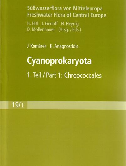 Band 19:1: Komarek, J. und Konstantinos Anagnostidis: Cyanoprokaryota I. Chroococcales. 1998. (Reprint 2008). 643 figs. 548 p. Paper bd. - English.