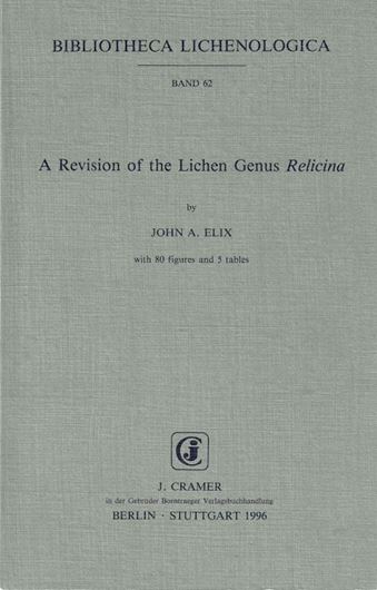 Volume 062: Elix, J. A.: A Revision of the Lichen Genus Relicina.1996. 5 tabs. 80 figs. 150 p.gr8vo.Paper bd.