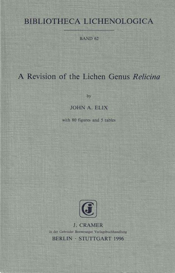 Volume 062: Elix, J. A.: A Revision of the Lichen Genus Relicina.1996. 5 tabs. 80 figs. 150 p.gr8vo.Paper bd.