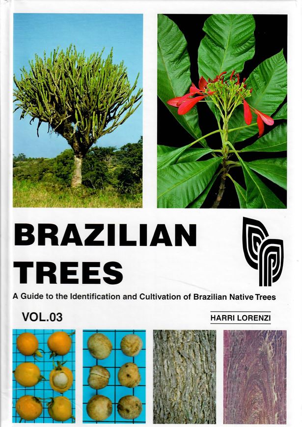 Brazilian Trees. A Guide to the Identification and Cultivation of Brazilian Native Trees. Volume 03. 2009. many col. photogr. 384 p. 4to. Hardcover. - In English.