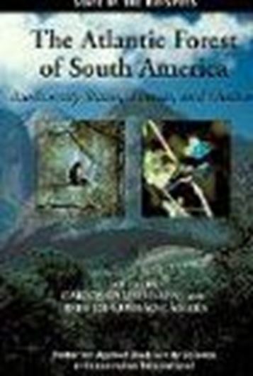 The Atlantic forest of South America: Biodiversity status, threats, and outlook. 2003. illustr. XVIII, 488 p. gr8vo. Hardcover.