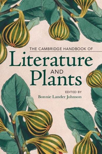 The Cambridge Handbook of Literature and Plants. 2025. illus. XIV, 390 p. gr8vo. Hardcover.