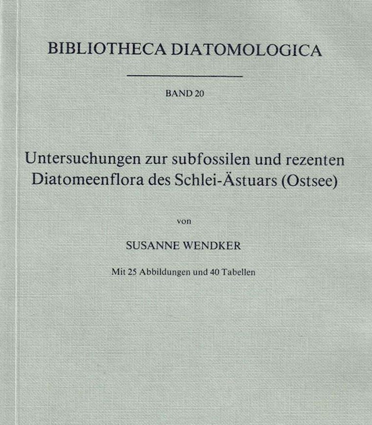 Volume 020: Wendker,Susanne: Untersuchungen zur subfossilen und rezenten Diatomeenflora des Schlei-Aestuars (Ostsee) 1990. 25 Abb. 40 Tab. 13 Fototafeln im Anhang sowie eine Ausschlagtafel. 282 S. gr8vo. Paper bd.