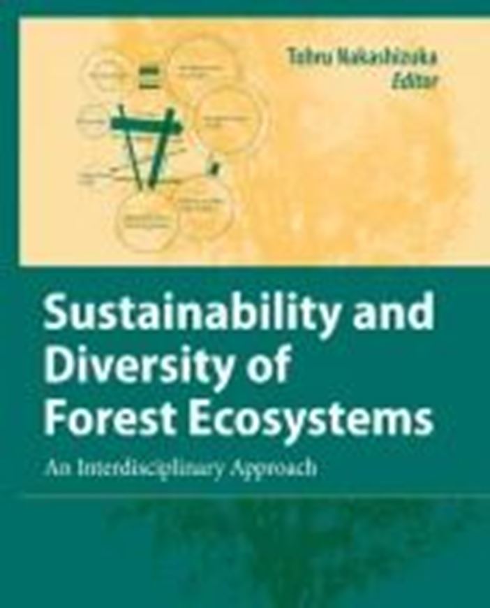 Sustainability and Diversity of Forest Ecosystems: An Interdisciplinary Approach. 2007.( Reprinted from Ecological Research, volume 22/3 (2007). 90 p. gr8vo. Hardcover.