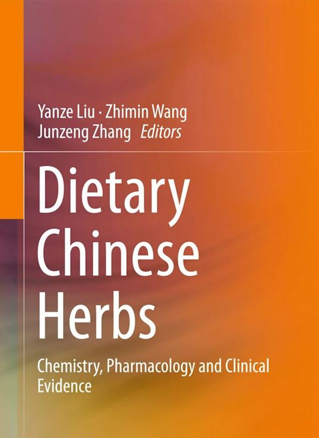 Dietary Chinese Herbs. Chemistry, Pharmacology and Clinical Evidence. 2015. 802 p. gr8vo. Hardcover.