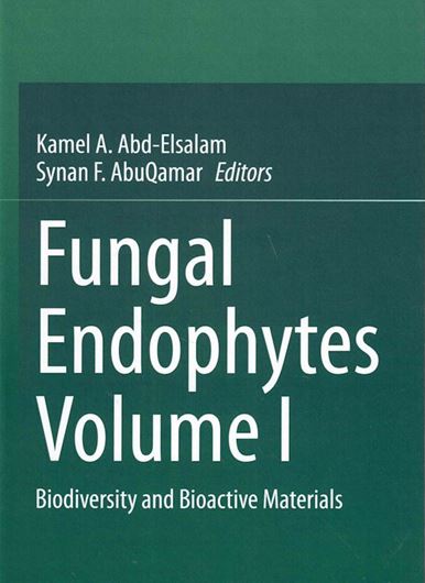 Fungal Endophytes Volume I. 2025. illus. XIV, 470 p.. gr8vo. Hardcover.