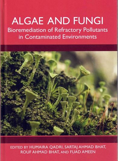 Algae and Fungi. Bioremediation of Refractory Pollutants in Contaminated Environments. 2025. 14 figs. 224 p. Hardcover.