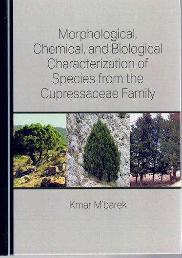 Morphological, Chemical and Biological Characterization of Species from the Cupressaceae family. 2025. illus. (col.).177 p. Hardcover.