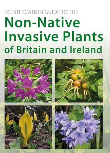 Identification Guide to the Non-Nantive Invasive Plants of Britain and Ireland. 2025. (Pelagic Identification Guides). Paper bd.