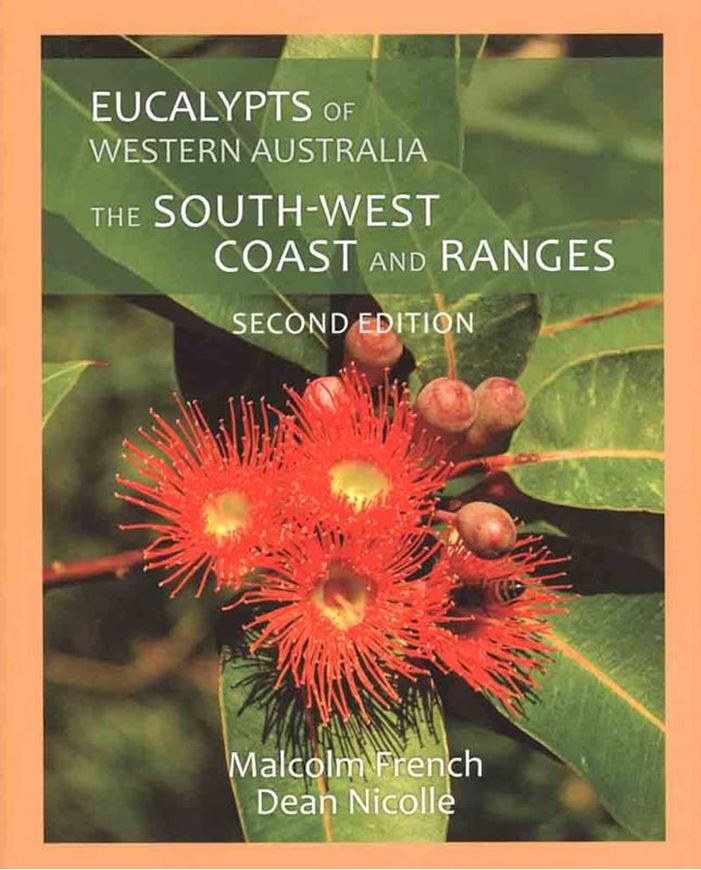 Eucalypts of Western Australia. the south-west coast and ranges. 2nd rev.ed. 2024. ca 1200 col. figs. 349 p. Paper bd.