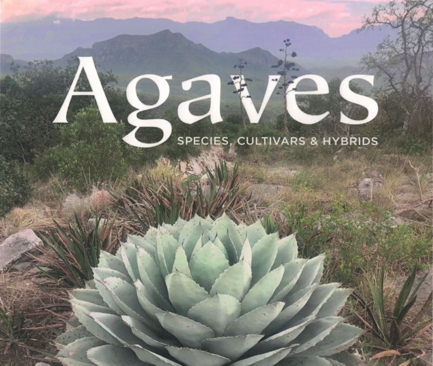 Agaves. Species, Cultivars & Hybrids. 2nd rev. ed. 2025.