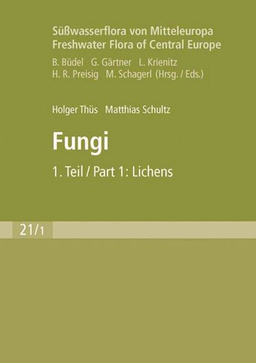 Band 21:1: Thüs, Holger and Matthias Schultz: Fungi: Part 1: Lichens. 2008. 180 (partly col.)figs. 223 p. Hardcover. - In English.