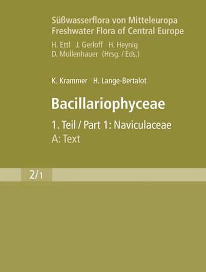 Band 02:01: Krammer, K. und H. Lange- Bertalot: Bacillariophyceae. Teil 1: Naviculaceae. 2 Bände. 1999. (Nachdruck 2010). 206 Taf. 876 S. Broschiert.