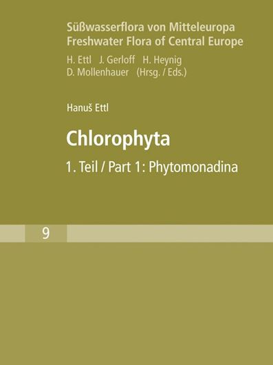 Band 09: Ettl, Hanus: Chlorophyta I. Phytomonadina. 1983. 1120 Fig. XIV, 807 S. Broschiert.