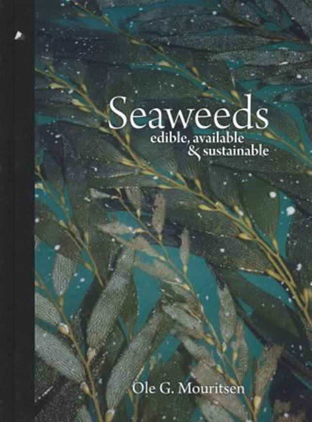 Seaweeds: Edible, available, and sustainable. 2013. illus. (many col.). IX, 287 p. gr8vo. Hardcover.