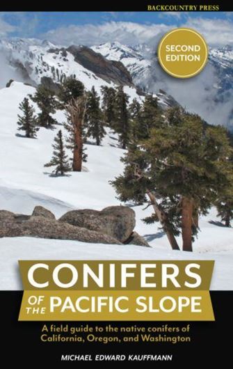 Conifers of the Pacific Slope: A field guide to the Conifers of California, Oregon and Washington. 2nd revised & augmented ed. 2024. . many col. photogr. and distr. maps. 144 p. gr8vo. Paper bd.