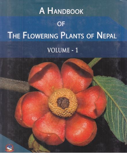 A handbook of the flowering plants of Nepal. 2 volumes. 2017 - 2019. 152 col. pls.  1183 p. gr8vo. Hardcover.