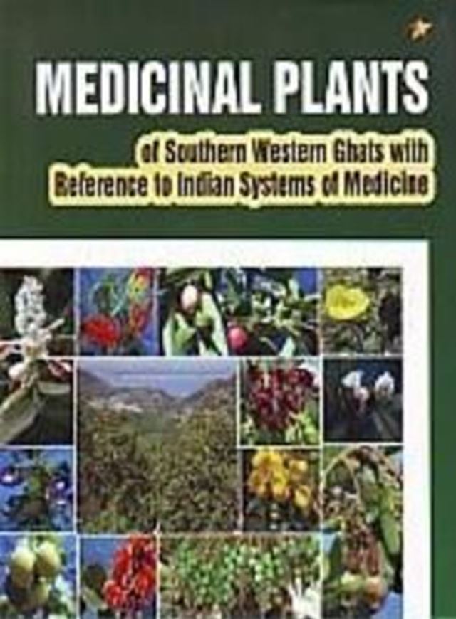 Medicinal plants of southern Western Ghats with reference to Indian systems of medicine. 2017. illus. IX, 374 p. gr8vo. Hardcover.