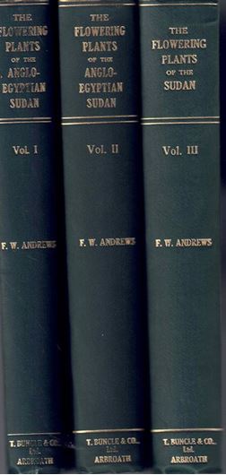 The Flowering Plants of the Anglo-Egyptian Sudan. 3 vols. 1950-1956. 1 col.map. 435 figs. (line-drawings). CII,1301 p. gr8vo. Cloth.