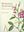 Flower Paintings from the Apothecaries' Garden. Contemporary Botanical Illustration from Chelsea Physic Garden. 2015. 78 col. pls. 176 p. 4to. Hardcover.