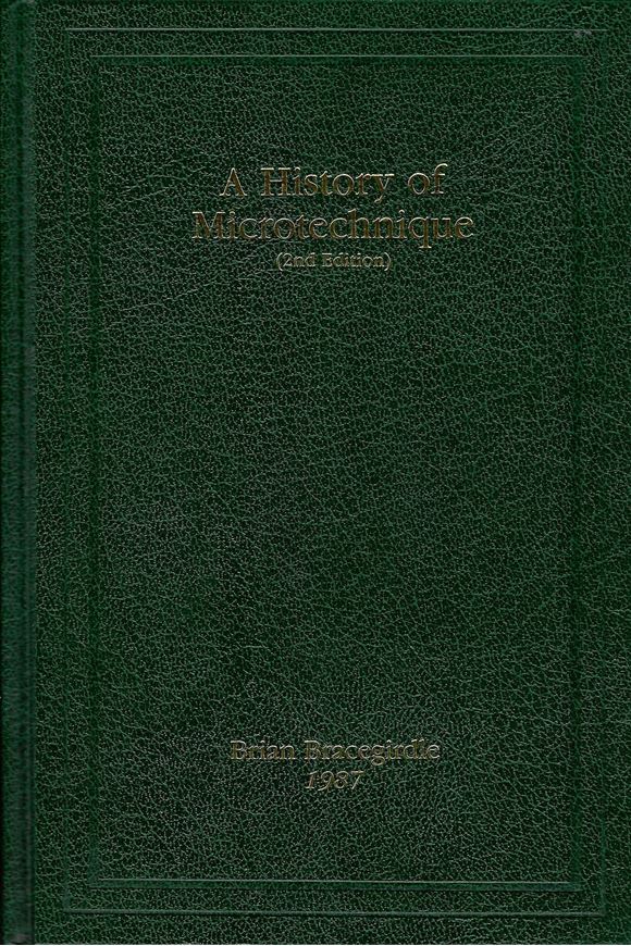 A history of microtechnique. The evolution of the microtome and the development of tissue preparation. 2nd rev. & enlarged ed. 1986. 77 (partly coloured) photographs. XV,393 p. gr8vo. Hard cover.