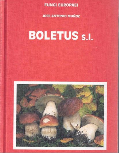 Boletus s.l. (excl. Xerocomus). Strobilomyceta- ceae, Gyroporaceae, Gyrodontaceae, Suillaceae, Boletaceae. 2005. (Fungi Europaei,2). 428 col. photogr. 110 microgr. 93 col. pls. (by E. Rebaudengo). 952 p. gr8vo. Hardcover. - Spanish, with keys in Spanish, Italian and English.