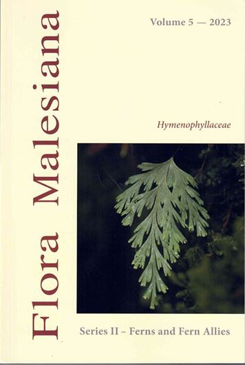 Series 2: Ferns and Fern Allies. Volume 5: Iwatsuki, Kunio and Atsushi Ebihara: Hymenophyllaceae. 2023. illus. 173 p. gr8vo. Paper bd.