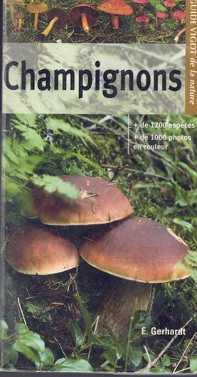 Guide Vigo de la nature: Champignons. 2e éd. 2004. illus. (col.). 714 p. 8vo. Paper bd.
