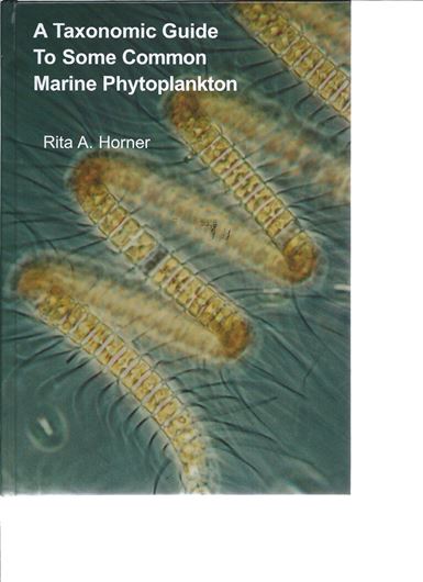 A taxonomic guide to some common marine phytoplankton. 2002. 140 (134 col.) pls. 3 line - figs. V, 195 p. Hardcover.