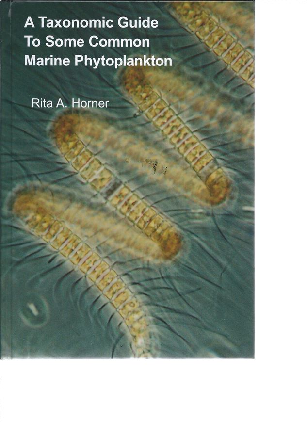 A taxonomic guide to some common marine phytoplankton. 2002. 140 (134 col.) pls. 3 line - figs. V, 195 p. Hardcover.