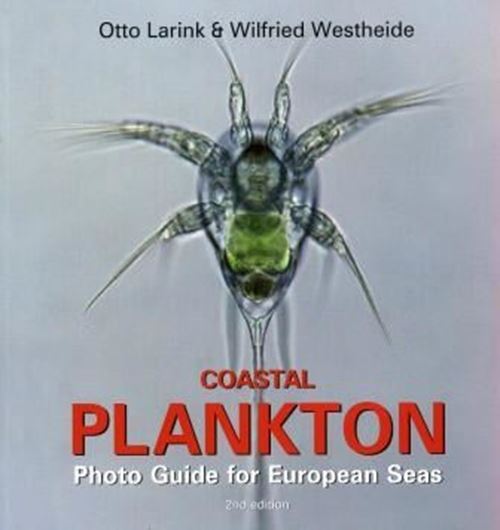 Coastal Plankton. Photo Guide for European Seas. 2nd ed. 2011. 83 col pls. photogr. figs. 191 p. gr8vo. Paper bd.