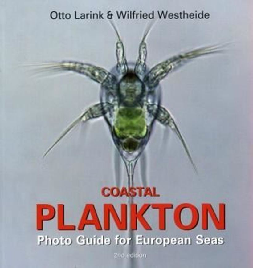Coastal Plankton. Photo Guide for European Seas. 2nd ed. 2011. 83 col pls. photogr. figs. 191 p. gr8vo. Paper bd.