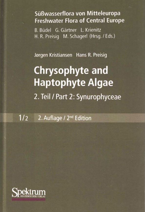 Band 01:02: Chrysophyte and Haptophyte Algae: Synurophyceae, by J. Kristiansen and Hans Gärtner. Edited by Burkhard Bürgel, Georg Gärtner, Lothar Krienitz, Hans R. Preisig und Michael Schagerl. 2nd edition. 2007. 690 figs. 251 p. 8vo. Hardcover. - In English.