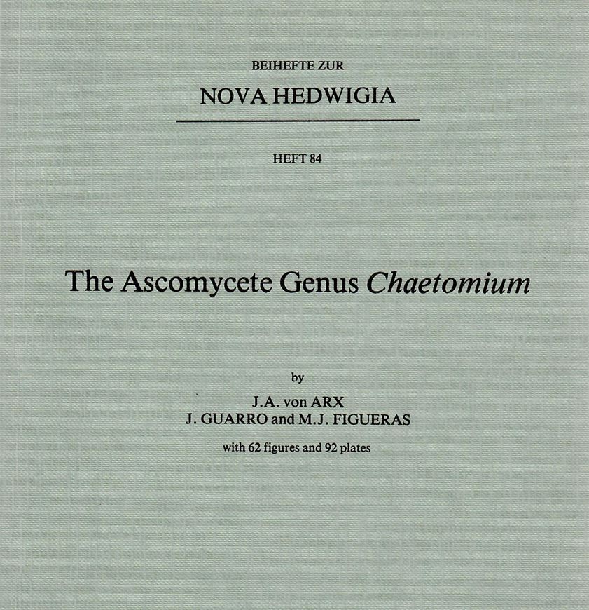 Heft 084: Arx, J.A.von, J. Guarro & M.J. Figueras: The Ascomycete Genus Chaetomium. 1986. 62 figs. 92 pls. VI, 162 p. gr8vo. Paper bd.
