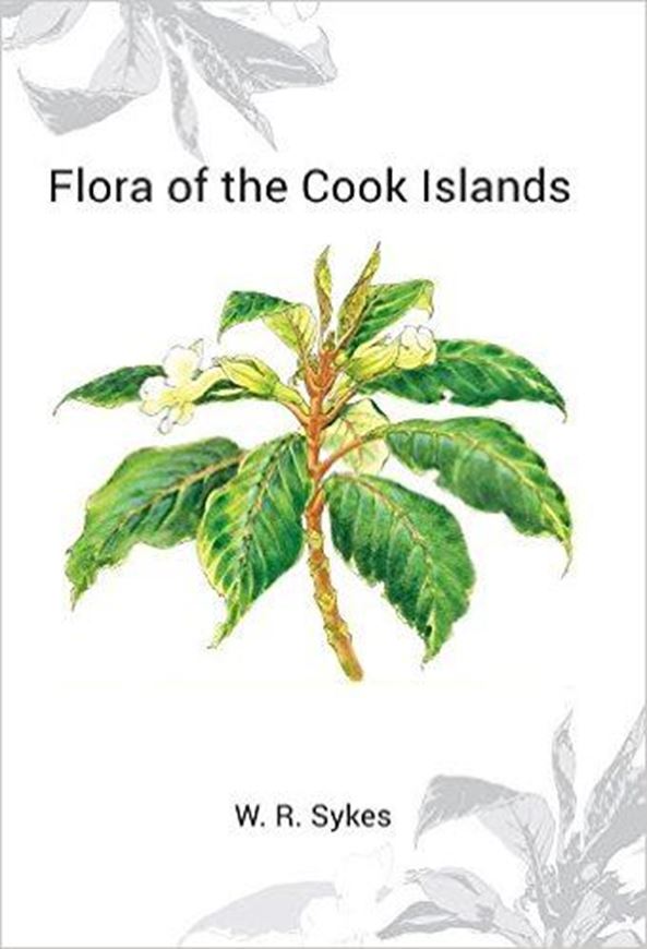 Flora of the Cook Islands. 2016. 441 (185 col.) figs. 950 p. gr8vo. Hardcover.