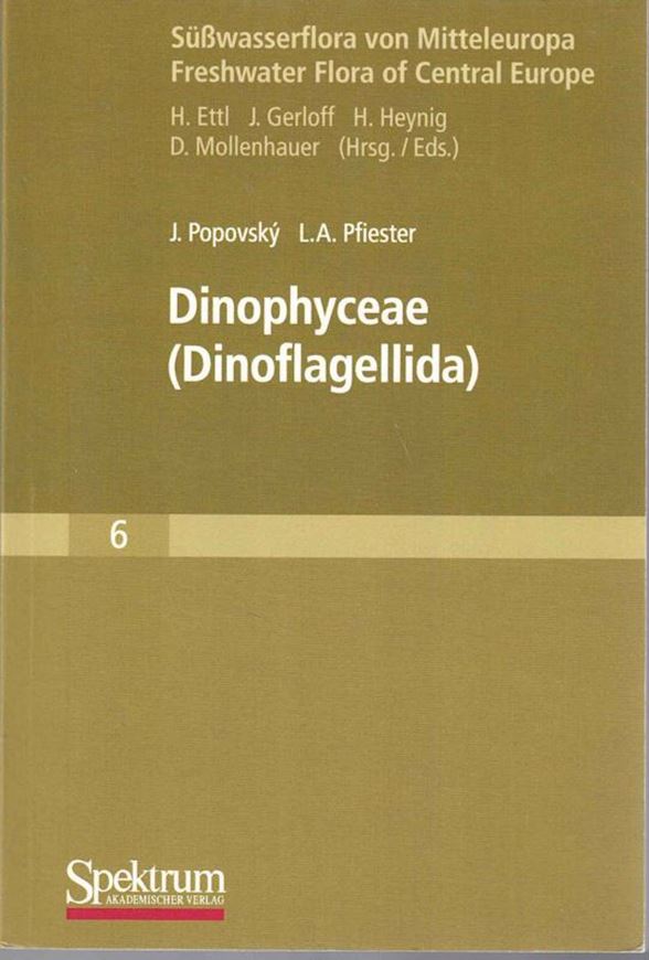 Band 06: Moestrup, Ojvind and Antonio Callado: Dinophyceae. 2018. 421 figs. XII, 561 p. gr8vo. Hardcover.- In English.