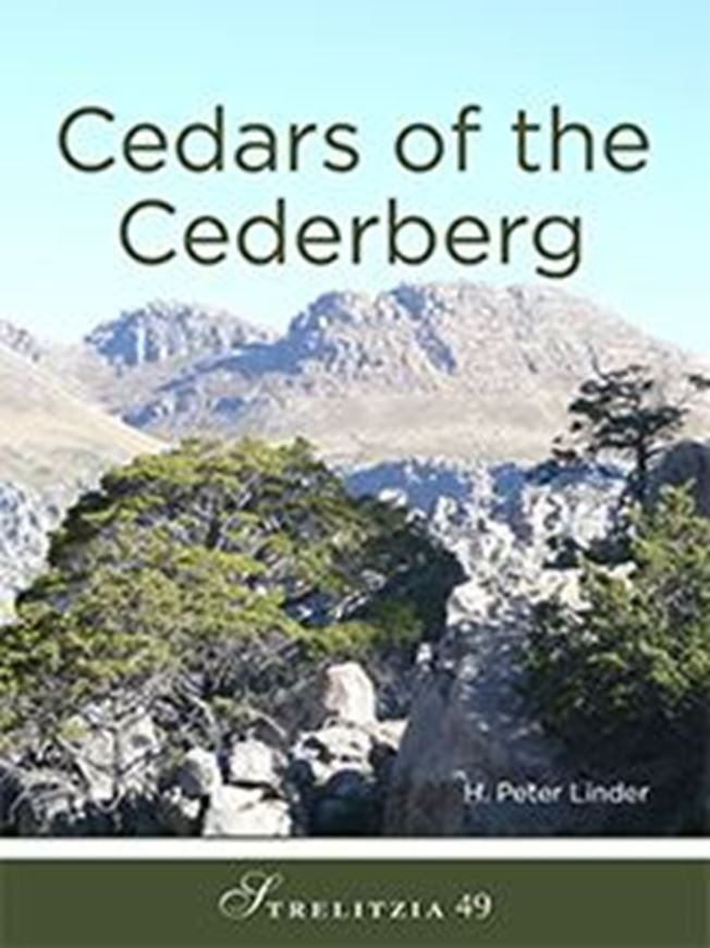 Cedars of the Cederberg. 2025. (Strelitzia 49).  111 figs. 240 p. Paper bd.