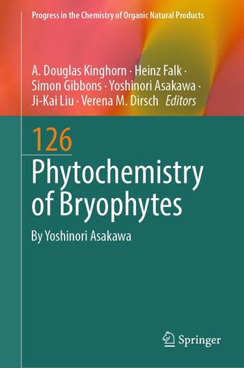 Phytochemsitry of Bryophytes: Biologically Active Compounds and their Uses as Cosmetics, Foods, and in Drug Development. 2025. (Progress in the Chemsitry of Organic Natural Prducts, 126). Some col. photogr. Many formulas.399 p. gr8vo. Hardcover.