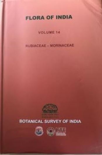 Volume 14: Jajanthi,J., M.Gangopadhyay and J. S. Jalal (eds.) Rubiaceae-Morinaceae. 2025, 63 figs. 64 col. pls. LXIV,607 p. gr8vo. Hardcover.