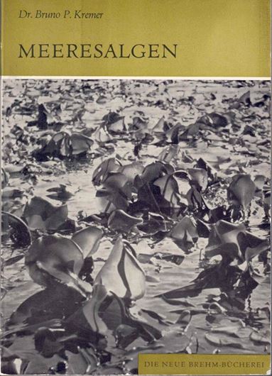 Meeresalgen. Ein Bestimmungsbuch für häufigere Arten der Atlantikküsten, der Nord- und Ostsee. 1975. 308 Abb. 152 S. 8vo. Broschiert.