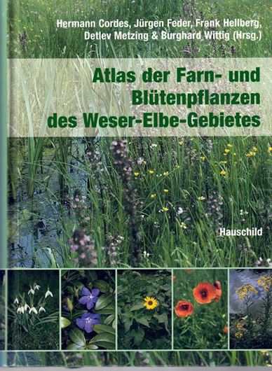 Atlas der Farn- und Blütenpflanzen des Weser - Elbe - Gebietes. 2006. 2400 Farbphotographien. 508 S. gr8vo. Hardcover.