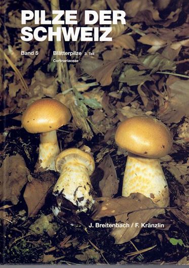 Pilze der Schweiz. Band 5: Blätterpilze Teil 3: Cortinariaceae. 2000. 435 Farbphotographien. Viele Sporenzeichnungen. 340 S. 4to. Hardcover.
