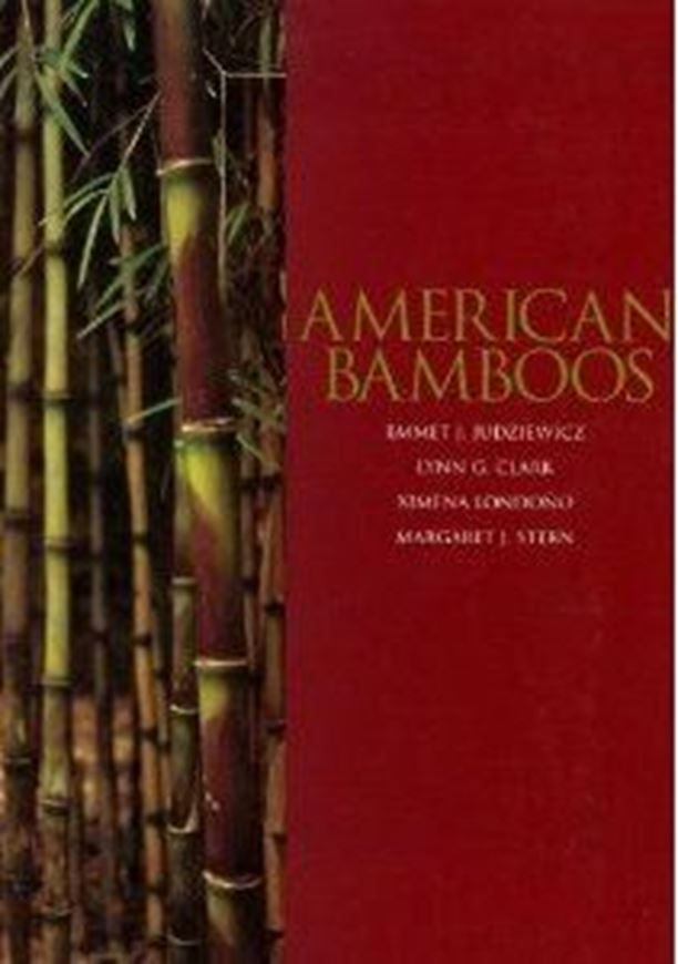 American Bamboos. 1999. 130 col. photogr. 203 line figs. VII, 392 p. gr8vo. Hardcover.