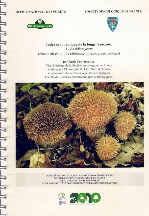 Index Synonymique de la Fonge Francaise. I: Basidiomycota. 2010. 467 p. 4to. Ringbinder.